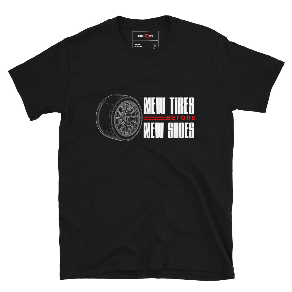 New Tire Before New Shoes Tee — Gearhead Priorities graphic t-shirt, Black front view — Marque automotive apparel