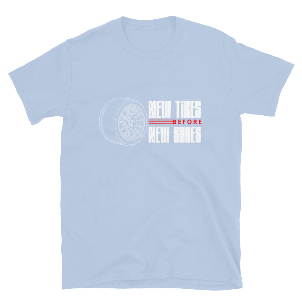 New Tire Before New Shoes Tee — Gearhead Priorities graphic t-shirt, Light Blue front view — Marque automotive apparel