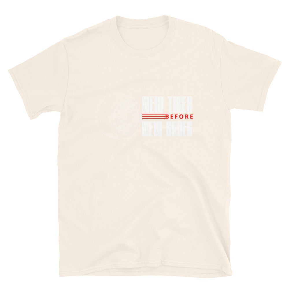New Tire Before New Shoes Tee — Gearhead Priorities graphic t-shirt, front view (3) — Marque automotive apparel