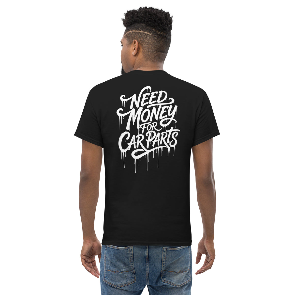 Need Money For Car Parts Tee, Black — back print detail, script lettering with paint drips