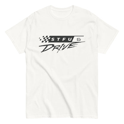 STFU & Drive automotive graphic t-shirt — Marque