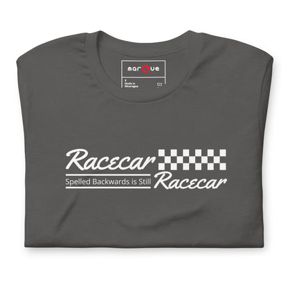 Racecar Backwards Is Still Racecar Tee
