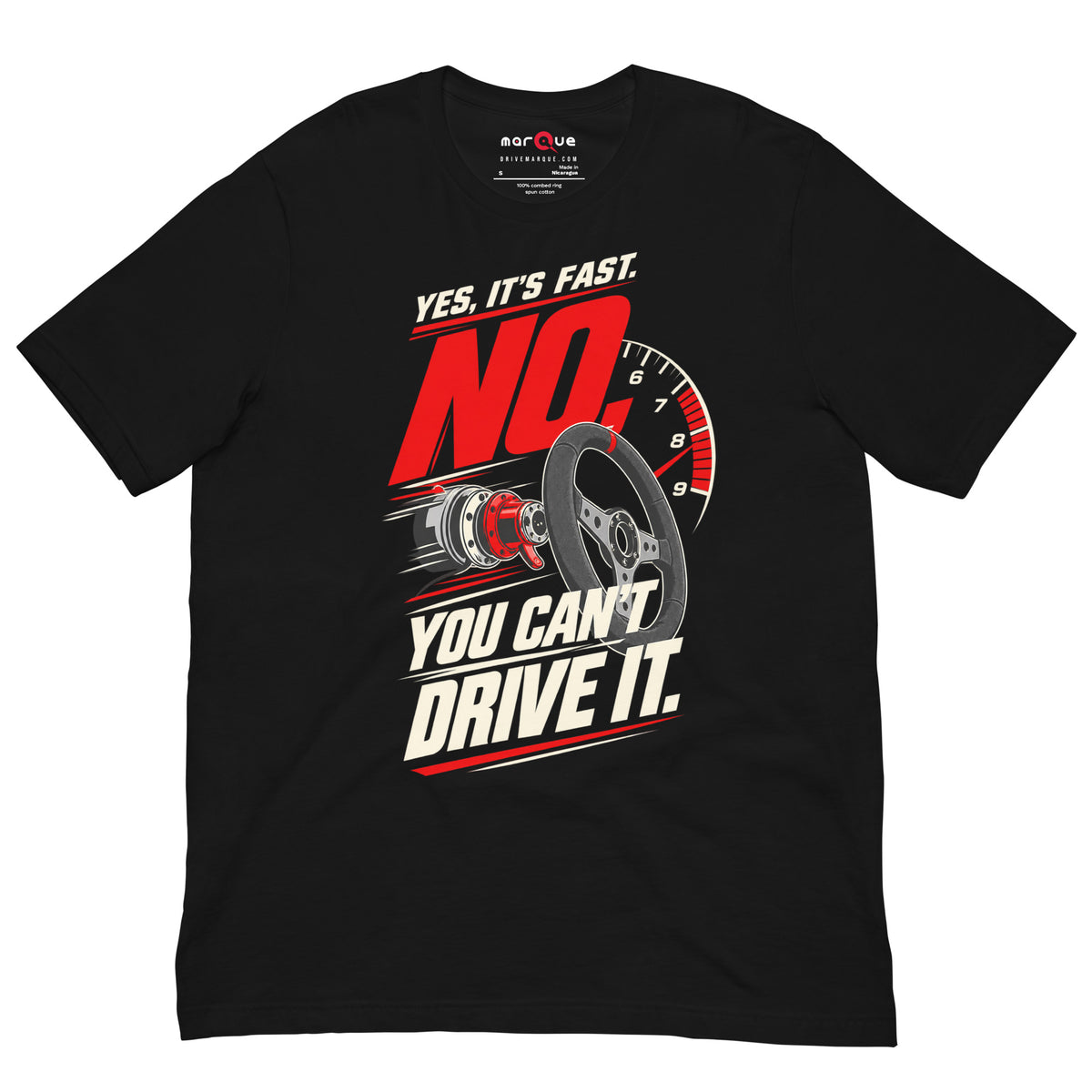 Yes It's Fast, No You Can't Drive It t-shirt, Black front view — Marque automotive apparel