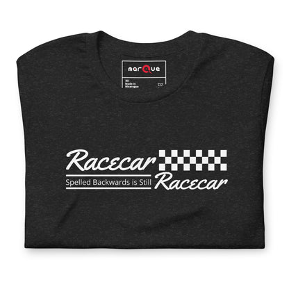 Racecar Backwards Is Still Racecar Tee