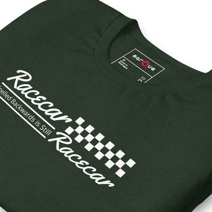 Racecar Backwards Is Still Racecar Tee