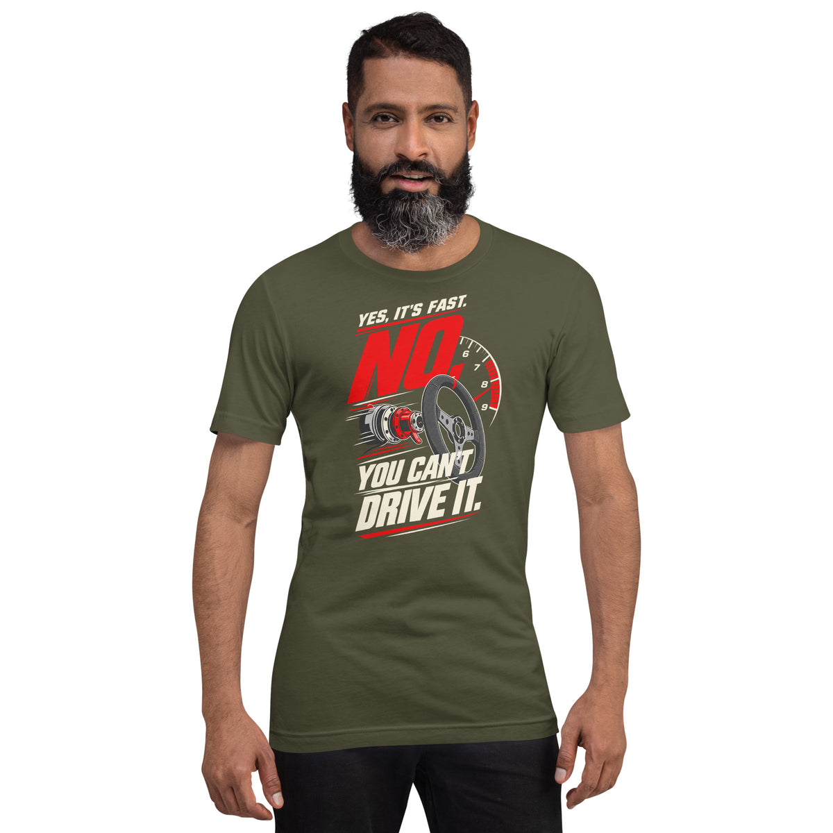 Yes It's Fast, No You Can't Drive It t-shirt, Military Green front view (2) — Marque automotive apparel