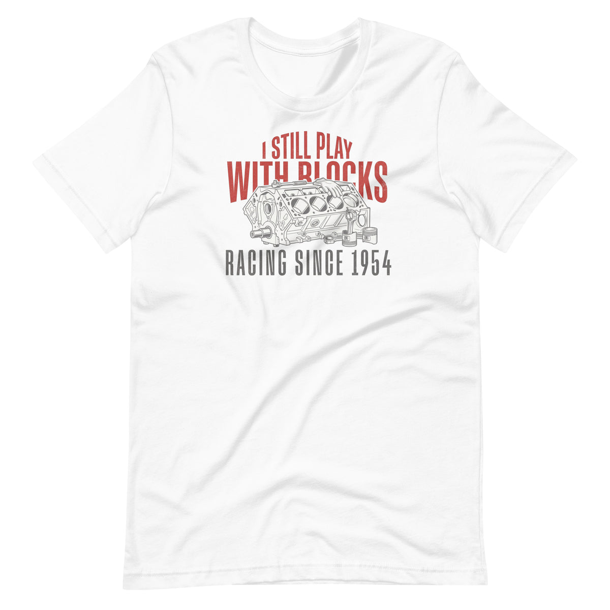 I Still Play With Blocks Tee, White front view — bare V8 block line art with slogan print, Marque automotive apparel